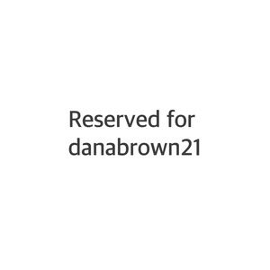 Reserved for danabrown21